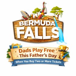Bermuda Falls FREE Fathers Day Ticket (Online Exclusive)