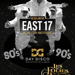 Day Disco  - 80's & 90's - Headliner East 17 (Stay Another Day)