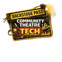 Backstage Pass: Community Theatre Tech Clinic