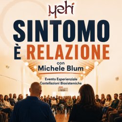 SINTOMO È RELAZIONE - Bioscienze Sistemiche® - costellazioni biosistemiche (Cologno Monzese)