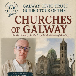 Churches of Galway Tour - Every Wednesday at 2.00 PM