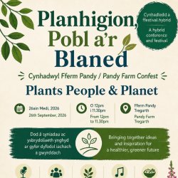 Planhigion, Pobl a'r Blaned - Cynhadwyl Fferm Pandy // Plants, People & Planet - Pandy Farm Confest