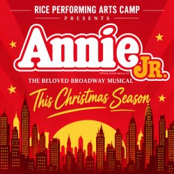 Rice Performing Arts Presents ANNIE JR.