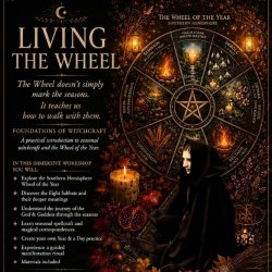 Living the Wheel: Foundations of Witchcraft through the seasons.