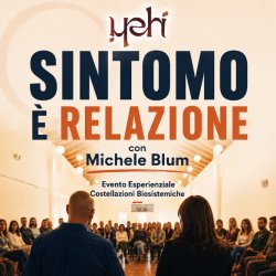 SINTOMO È RELAZIONE - Bioscienze Sistemiche® - costellazioni biosistemiche (Veneto)