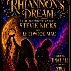 Rhiannon's Dream - A Celebration Of The Songs Of Stevie Nicks & Fleetwood Mac