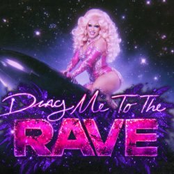 Drag Me To The Rave