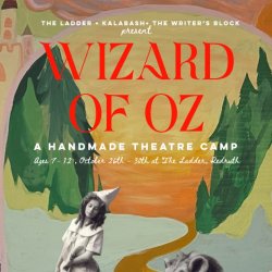 Kalabash Handmade Theatre Camp for 7-12s: Wizard of Oz