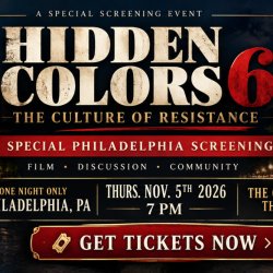 HIDDEN COLORS 6-PHILADELPHIA SCREENING