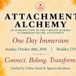 Attachment Alchemy 1-Day Immersion | Sunday, October 18th | Boulder, CO