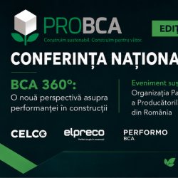 Conferinta Natională Pro BCA – BCA 360°: Noua perspectivă asupra performanței în construcții , Editia a III-a