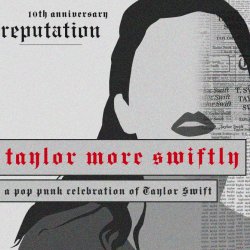 Taylor More Swiftly - A pop punk celebration of Taylor Swift