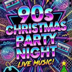 ✨ 90’s Christmas Party Night with Live Music ✨