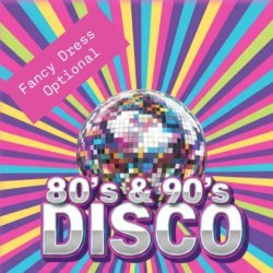 80s & 90s DISCO NIGHT