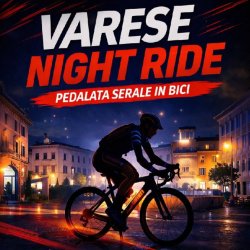 Varese night ride 2026 serata conclusiva SOLO 100 POSTI