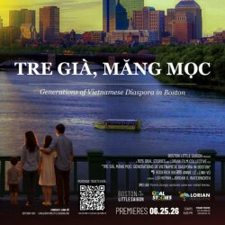 Tre Già, Măng Mọc: Generations of Vietnamese Diaspora in Boston