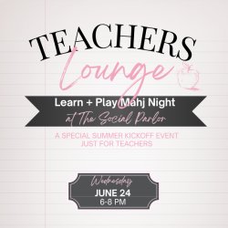 Teacher's Lounge Learn + Play Mahj Night