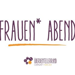 FRAUEN* Abend