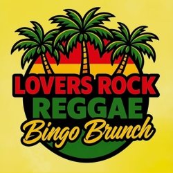Classic Lovers Rock Bingo Brunch