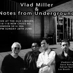 VLAD MILLER & NOTES FROM UNDERGROUND (JAZZ) @ THE OLD LIBRARY BAR - FREE ENTRY