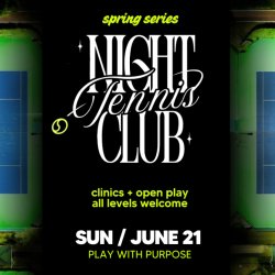 Night Tennis Club — Play w/Purpose