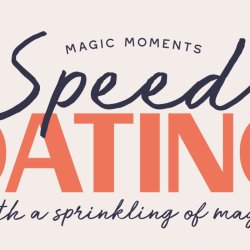 Magic Moments Speed Dating