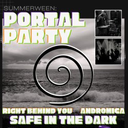 Summerween: Portal Party (feat. Safe in the Dark, Andromica, and Right Behind You)
