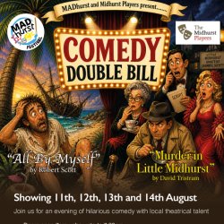 Midhurst Players presents a Comedy Double Bill: "All by myself" & "Murder in Little Midhurst"