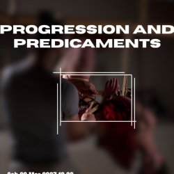 Progression and Predicaments