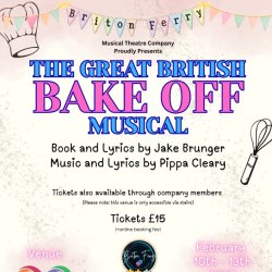 The Great British Bake Off Musical - Briton Ferry Musical Theatre Company