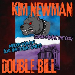 Kim Newman; Double Bill. GrimFest Halloween Special!