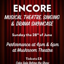 Encore- Musical Theatre, Singing and Drama showcase
