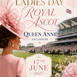 Royal Ascot Ladies Day  - Pay £10 Deposit