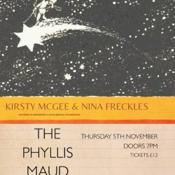 KIRSTY MCGEE & NINA FRECKLES live at THE PHYLLIS MAUD