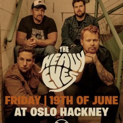 The Heavy Eyes at Oslo Hackney