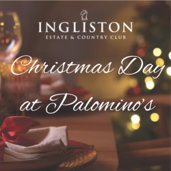 Christmas Day Lunch - Palomino's - To Book Call 01505 864 333