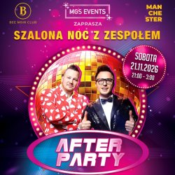 Szalona Noc z * AFTER PARTY * Manchester