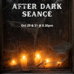 After Dark Seance - 100 years later