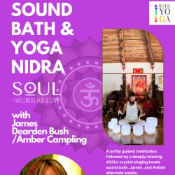 SOUL Yoga: Soundbath & Yoga Nidra Guided Meditation w/ James Dearden Bush / Amber Campling
