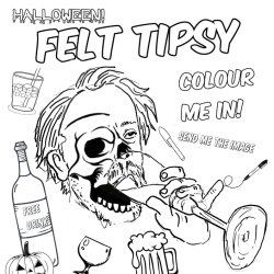Felt Tipsy!