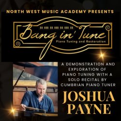 Bang in' Tune : Piano Tuning Demonstration and Recital : Barrow Music Weekender 2026