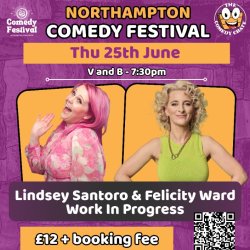 Lindsey Santoro & Felicity Ward: Work In Progress