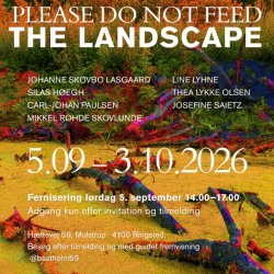 PLEASE DO NOT FEED THE LANDSCAPE - Guidet fremvisning
