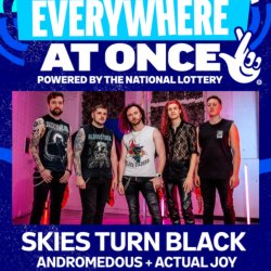 Everywhere At Once: Skies Turn Black + Andromedous + Actual Joy