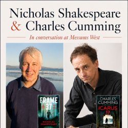 A Thrilling Double Hander with Nicholas Shakespeare & Charles Cumming