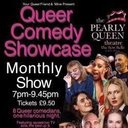Your Queer Friend And Mine - Comedy night in the East End