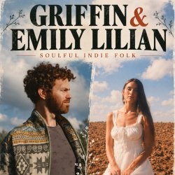 Griffin & Emily Lilian | An Evening of Indie Folk