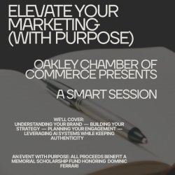 Elevate Your Marketing (with purpose) | Oakley Chamber SMART SESSION | Thursday, October 15 @ 6PM