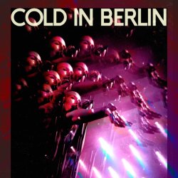 Cold in Berlin at the Black Heart, London