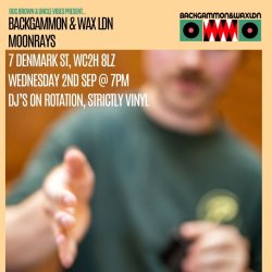 Backgammon and Wax @ Moonrays
